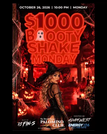 $1,000 Booty Shake Monday at the Palomino Club